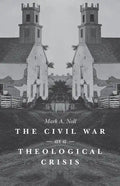 The Civil War as a Theological Crisis - Paperback