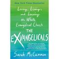 The Exvangelicals: Loving, Living, and Leaving the White Evangelical Church - Paperback