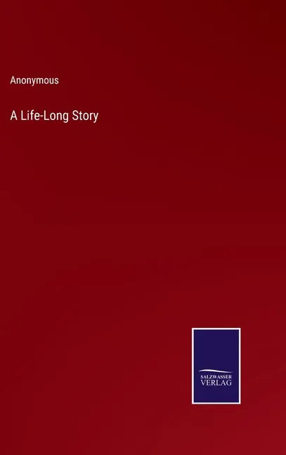 A Life-Long Story - Hardcover
