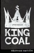 King Coal (Heathen Edition) - Paperback