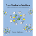 From Stories to Solutions: Redefining Communication Between Business and Data Professionals - Paperback