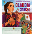 Claudia Said Sí!: The Story of Mexico's First Woman President - Hardcover