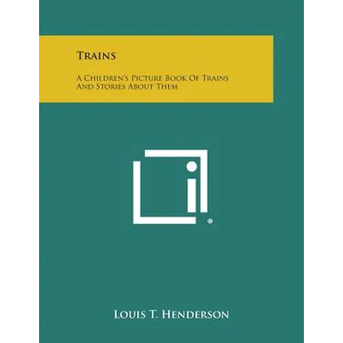 Trains: A Children's Picture Book of Trains and Stories about Them - Paperback