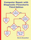 Computer Repair with Diagnostic Flowcharts Third Edition: Troubleshooting PC Hardware Problems from Boot Failure to Poor Performance - Paperback