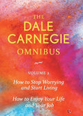 Dale Carnegie Omnibus (How To Stop Worrying And Start Living/How To Enjoy Your Life And Job) - Vol. 2 - Paperback
