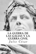La Guerra de las Galias y La Guerra Civil - Paperback