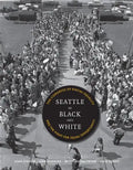 Seattle in Black and White: The Congress of Racial Equality and the Fight for Equal Opportunity - Paperback