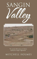 Sangin Valley: The mental rollercoaster of a Marine deployed to Sangin, Afghanistan - Paperback