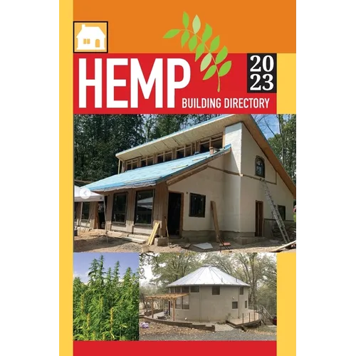 Hemp Building Directory 2023: Guide to the International Hemp Building Industry - Paperback