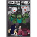 Herobrine's Hunters Book 3: Into The Caves They Go... But Will They Come Back Out? - Paperback