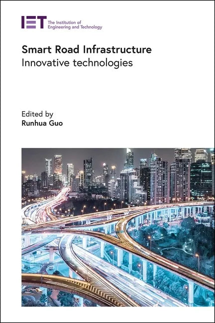 Smart Road Infrastructure: Innovative Technologies - Hardcover