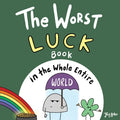 The Worst Luck Book in the Whole Entire World - Paperback