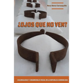 ¿Ojos que no ven? Colonialidad y cimarronaje visual en la República Dominicana - Paperback