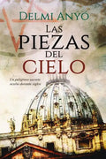 Las Piezas del Cielo.: Un Peligroso Secreto Oculto Durante Siglos. - Paperback