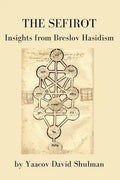 The Sefirot: Insights from Breslov Hasidism - Paperback