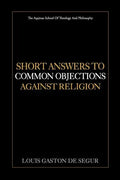 Short Answers to Common Objections Against Religion - Paperback