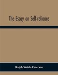 The Essay On Self-Reliance - Paperback