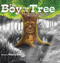 The Boy and the Tree: If Trees Could Talk, What Would They Say? A Boy's Journey of Discovery. - Hardcover
