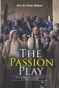 The Passion Play: Discovering the Gospel Story at Oberammergau - Paperback
