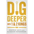 Dig Deeper Into 1 & 2 Kings - Paperback