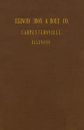 Illinois Iron & Bolt Co. Catalog: 1889 Catalog - Paperback