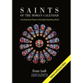 Saints of the Roman Calendar: Including Recent Feasts Proper to the English-Speaking World - Paperback