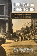 Upheaval in Charleston: Earthquake and Murder on the Eve of Jim Crow - Paperback