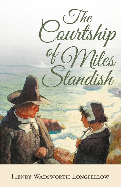 The Courtship of Miles Standish - Paperback
