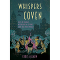 Whispers from the Coven: Tales of Charms, Witchcraft & Lessons from the Spirit World - Paperback