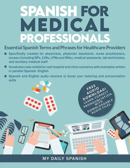 Spanish for Medical Professionals: Essential Spanish Terms and Phrases for Healthcare Providers - Paperback