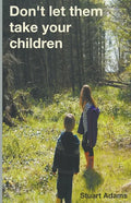 Don't Let Them Take Your Children - Paperback