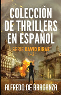 Colección de thrillers en español: Serie David Ribas. Libros 1-3 - Paperback