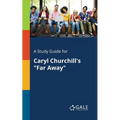 A Study Guide for Caryl Churchill's "Far Away" - Paperback