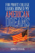 For-Profit College Loans Ruined My American Dreams - Paperback