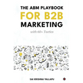 The ABM Playbook for B2B Marketing: with 60+ Tactics - Paperback