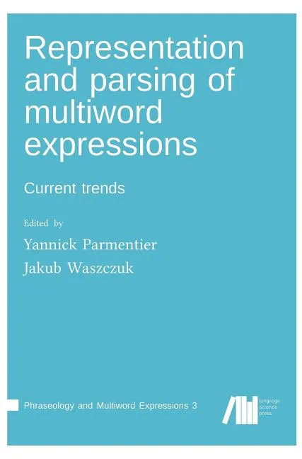 Representation and parsing of multiword expressions - Hardcover