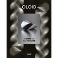 Oloid: Form of the Future - Hardcover