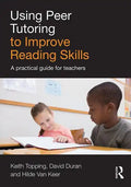 Using Peer Tutoring to Improve Reading Skills: A Practical Guide for Teachers - Paperback