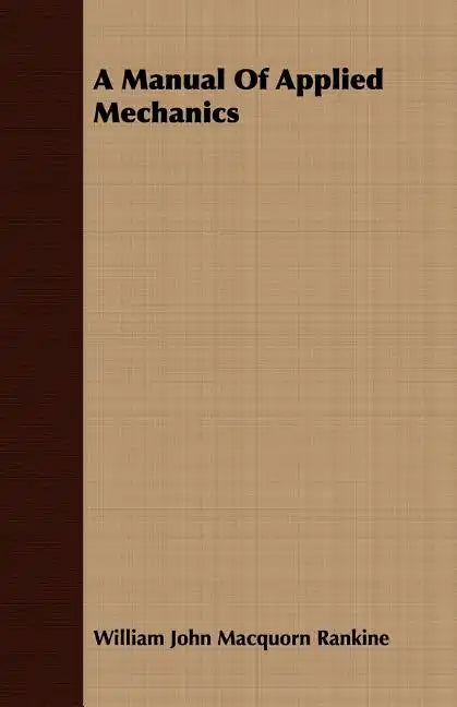 A Manual Of Applied Mechanics - Paperback