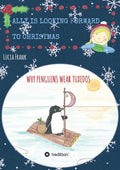 Ally is looking forward to Christmas: Why penguins wear tuxedos - Paperback