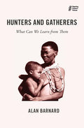 Hunters and Gatherers: What Can We Learn from Them - Paperback