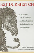 Bandersnatch: C.S. Lewis, J.R.R. Tolkien, and the Creative Collaboration of the Inklings - Paperback