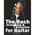 The Bach Inventions and Sinfonias for Guitar: In Standard Notation and Tablature - Paperback