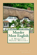 Murder Most English: A Moriston House Mystery - Paperback