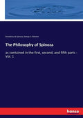The Philosophy of Spinoza: as contained in the first, second, and fifth parts - Vol. 1 - Paperback