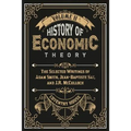 History of Economic Theory: The Selected Writings of Adam Smith, Jean-Baptiste Say, and J.R. McCulloch - Paperback