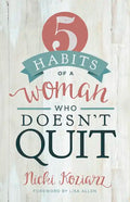 5 Habits of a Woman Who Doesn't Quit - Paperback