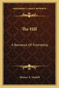 The Hill: A Romance of Friendship - Paperback