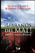 ¡Libranos del Mal!: protección, bendición y liberación - Paperback