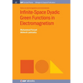 Infinite-Space Dyadic Green Functions in Electromagnetism - Paperback